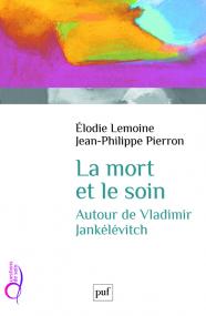J.-P. Pierron et E. Lemoine, La mort et le soin